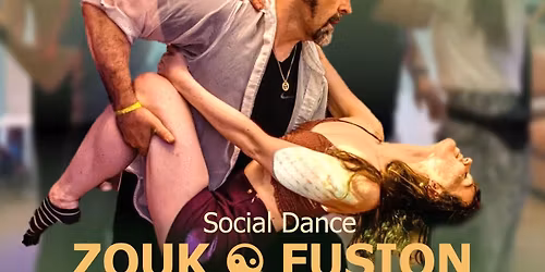 Zouk \u262f\ufe0f Fusion Matinee - Social Dance + Workshop Dips & Lifts