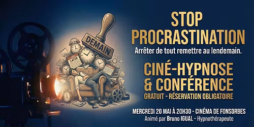 Cin\u00e9-Hypnose : Stop Procrastination \u2013 Arr\u00eater de tout remettre au lendemain \ud83d\udc22\ud83d\ude80