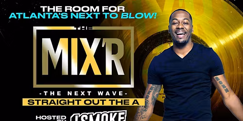 The Mix'R  "Straight Out The A"