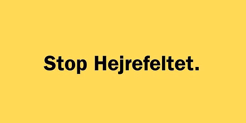 Demonstration: Stop Hejrefeltet - for altid!