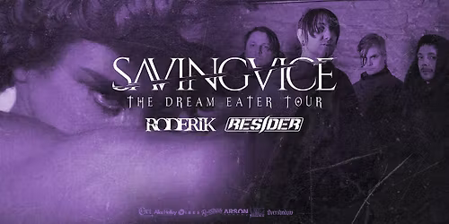 The Dream Eater Tour: Saving Vice, Roderick, Resider