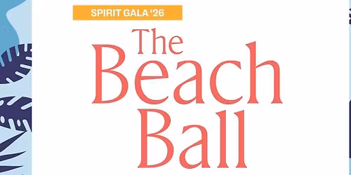 Spirit Gala '26: The Beach Ball