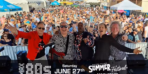 Max80s Riviera Village Summer Festival Saturday Blowout - BEER GARDEN - 2 1\/2 HOURS OF 80s!