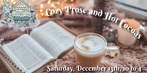 Cozy Prose and Hot Cocoas at The Caramel Crisp Bookstore!