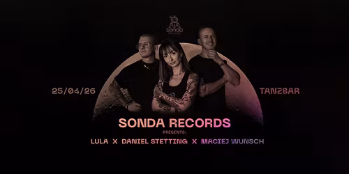 Sonda Records pres. Lula x Daniel Stetting x Maciej Wunsch