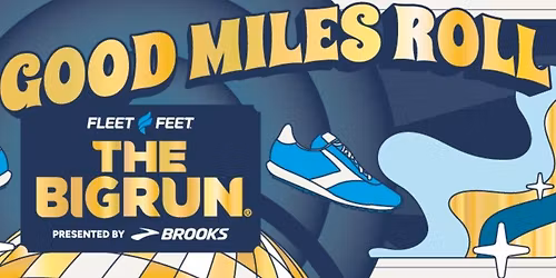 The Big Run Presented by Fleet Feet and Brooks
