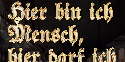 VERNISSAGE: Hier bin ich Mensch, hier darf ich sein