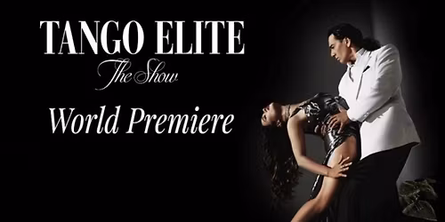 Tango Elite - The Show at Alex Theatre - CA