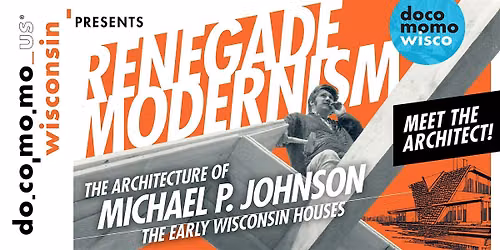 Renegade Modernism | Meet the Architect | Docomomo Lecture Series