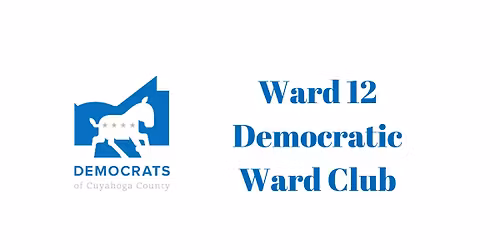 Ward 12 Democratic Ward Club April 2026 Meeting