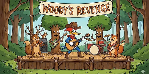 Day Time Show W\/ Woodys Revenge - All Ages!