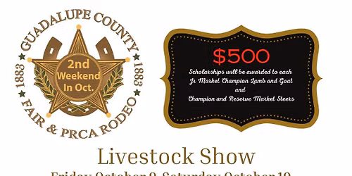 Guadalupe County Fair Livestock Show Cattle, Sheep, and Goat