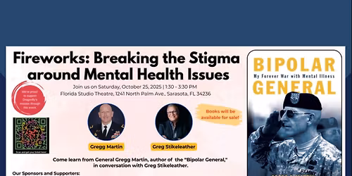 Fireworks: Breaking the Stigma around Mental Health Issues w\/ Ret. Gen. Gregg Martin