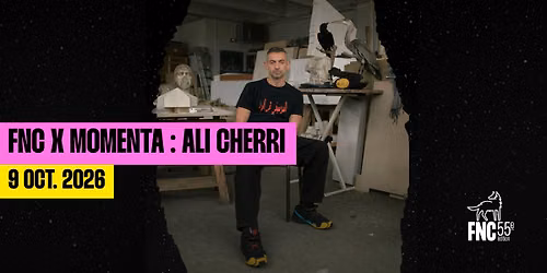 FNC 2026 | FNC X MOMENTA: ALI CHERRI