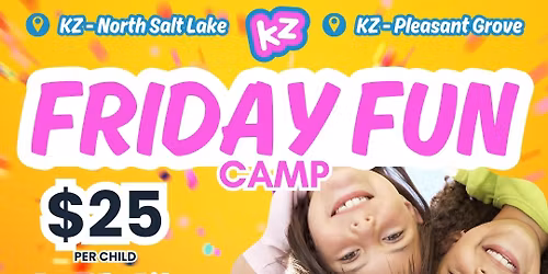 Friday Fun Camp - KZ North Salt Lake