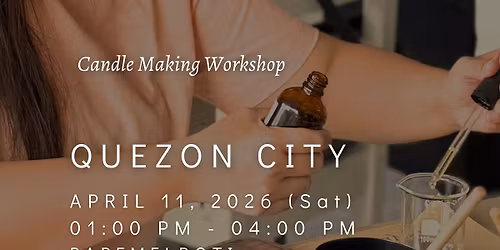 SCENTED CANDLE MAKING WORKSHOP at Papemelroti Quezon City! \u2728