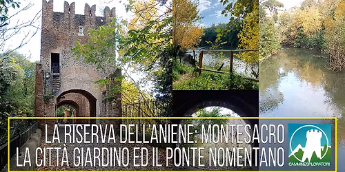 La Riserva dell'Aniene: Montesacro, la citt\u00e0 giardino ed il Ponte Nomentano (pomeriggio)