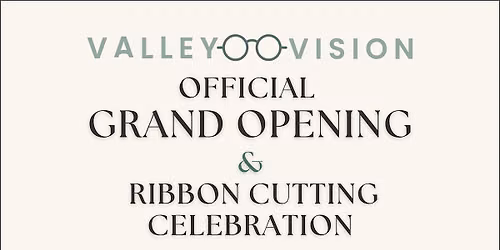 Valley Vision Grand Opening and Ribbon Cutting