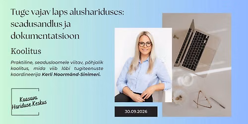 Koolitus: Tuge vajav laps alushariduses: seadusandlus ja dokumentatsioon