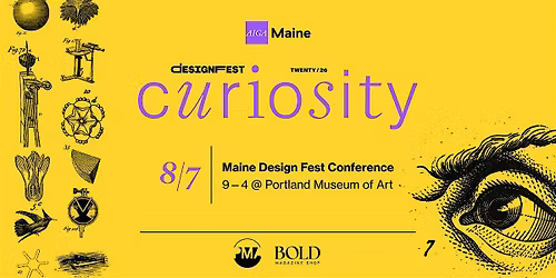 AIGA Maine Design Fest 2026: Curiosity Conference