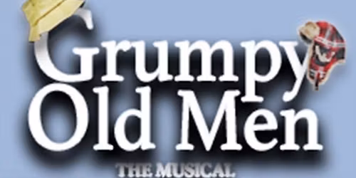 Grumpy Old Men - The Musical at JAMF Theatre - Pablo Center at the Confluence