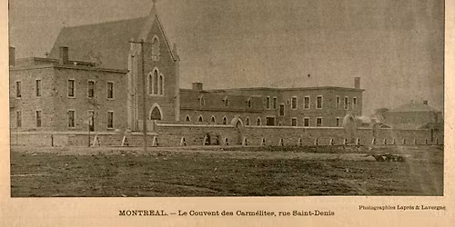 Le jardin du monast\u00e8re des Carm\u00e9lites | Conf\u00e9rence de M\u00e9moire du Mile End