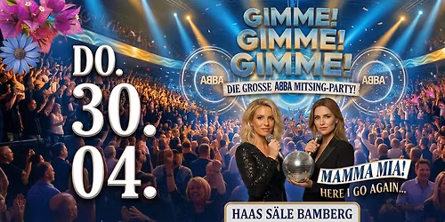 Gimme!, Gimme! Abba Party\/Konzert I Bamberg I 30.04.26