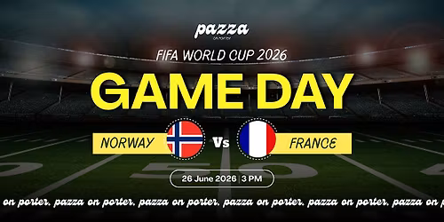 Pazza on Porter: Norway vs France FIFA World Cup Watch Party \u2013 June 26