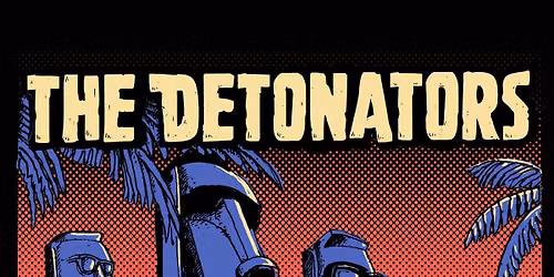 The Detonators at Fitzroy Bowls Club Sunday August 2nd 3pm $10 on the door