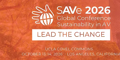 SAVe 2026 Global Conference for Sustainability in AV: Lead The Change
