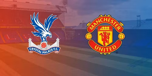 Crystal Palace v Manchester United
