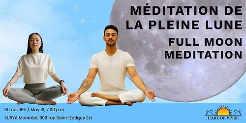 M\u00e9ditation de la Pleine Lune -- Full Moon Meditation