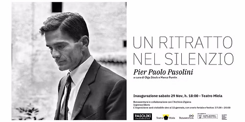 UN RITRATTO NEL SILENZIO - Mostra Fotografica su Pier Paolo Pasolini @Teatro Miela