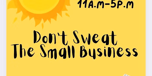 Don't Sweat the Small Business 