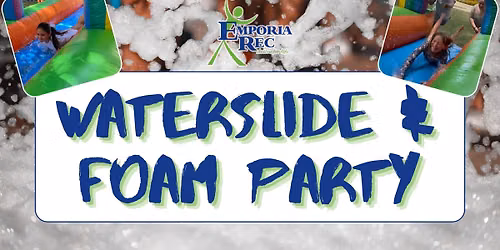 ERC Waterslide & Foam Party - Register by Wednesday