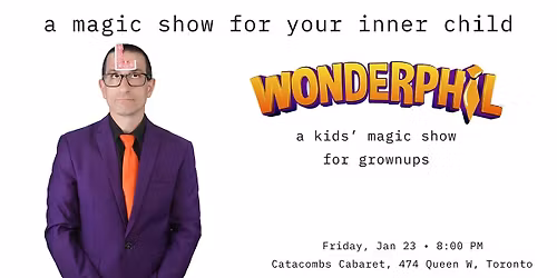 WonderPhil Magic... For Grownups!