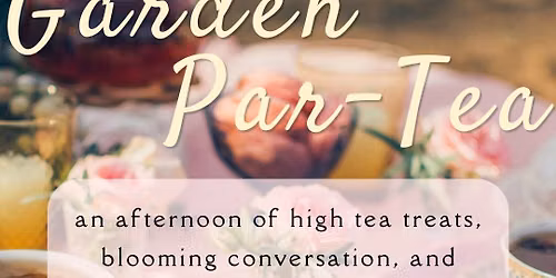 Garden Par-Tea!