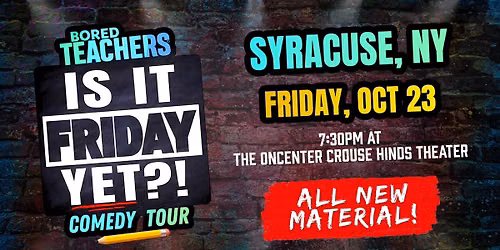 Bored Teachers: "Is It Friday Yet?!" Comedy Tour