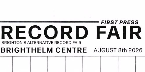 First Press Record Fair at the Brighthelm Centre, Brighton 08\/08