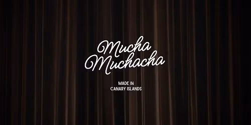 MUCHA MUCHACHA - D\u00cdA DE CANARIAS 2026