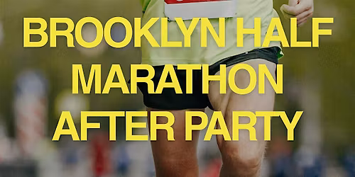 The Brooklyn Half Marathon After Party!