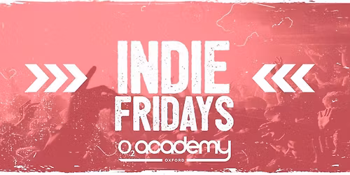 Indie Fridays Oxford