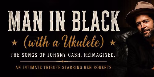 The Man In Black...with a Ukulele - The Songs of Johnny Cash - HOBART TASMANIA