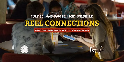 Reel Connections | Speed Networking for Filmmakers | Los Angeles