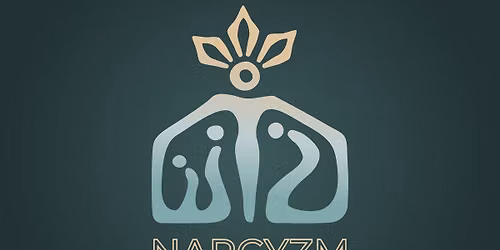 Konferencja 'Narcyzm w rodzinie - teoria i praktyka '