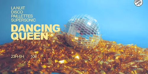 Dancing Queen \/ Nuit Disco Paillettes du Supersonic