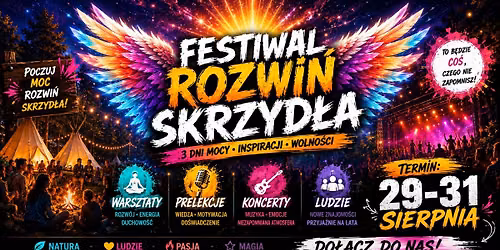 FESTIWAL ZDROWIA ROZWOJU RĘKODZIEŁA ROZWIŃ SKRZYDŁA Warsztaty wykłady  koncerty pole namiotowe