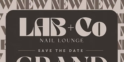 LAB+Co. Nail Lounge Grand Opening