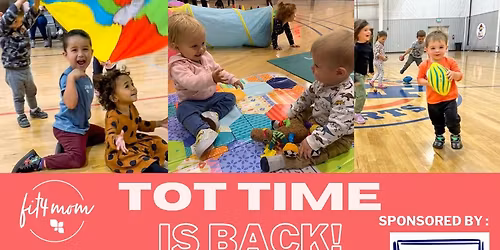 Fit4Mom NOCO - Tot Time Sponsored by SuperTots\/Skyhawks Sports