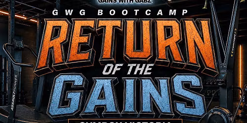 GWG Bootcamp: Return of the Gains